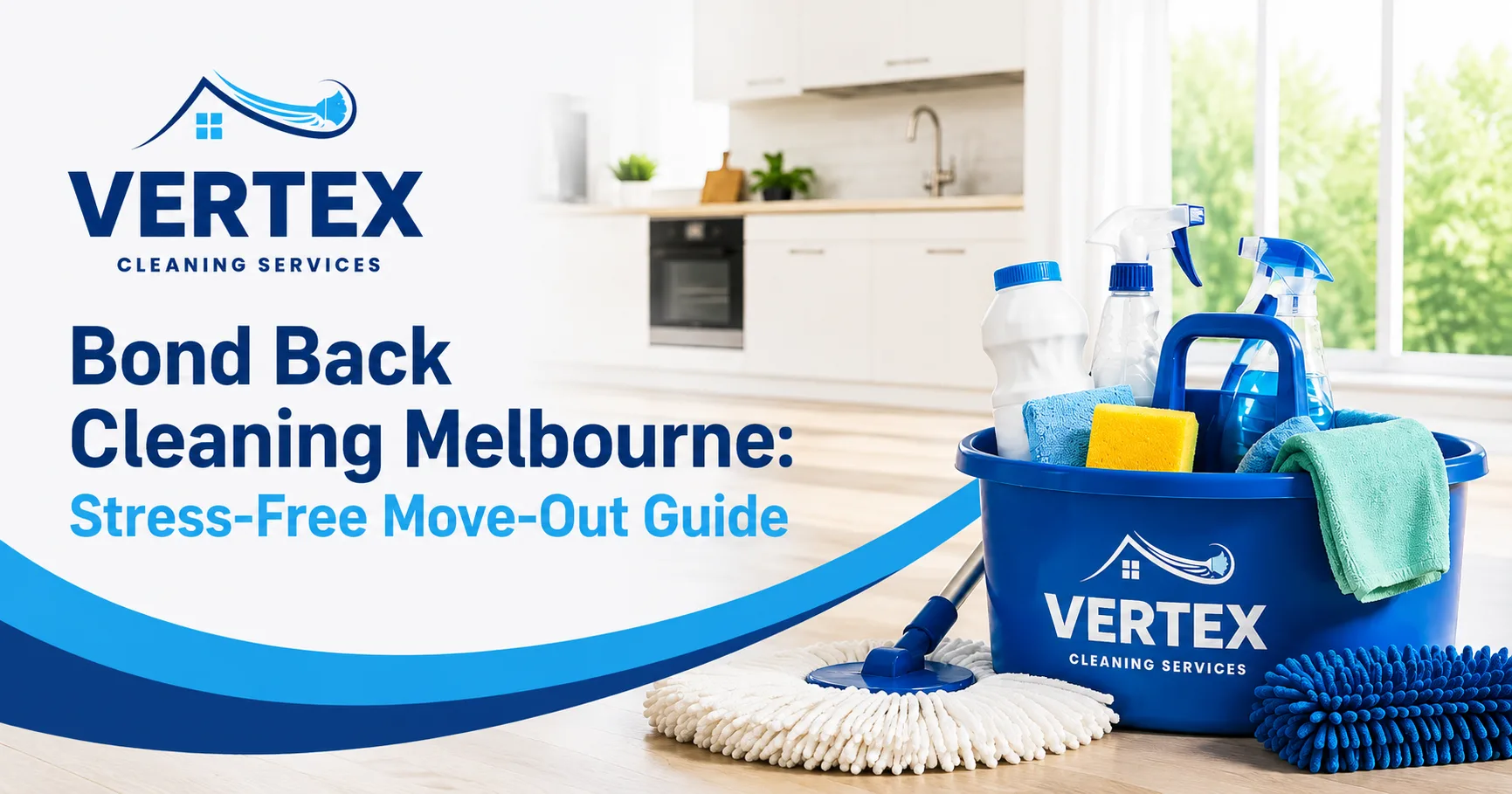 Bond Back Cleaning Melbourne: Stress-Free Move-Out Guide