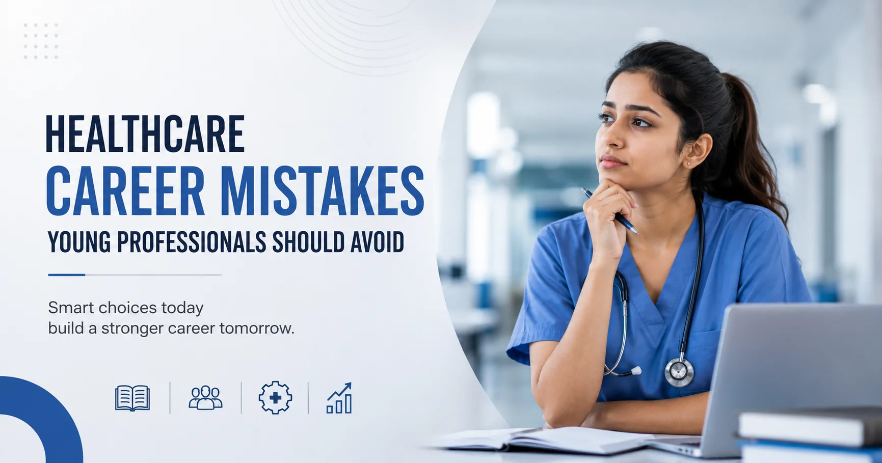 Healthcare Career Mistakes Young Professionals Should Avoid