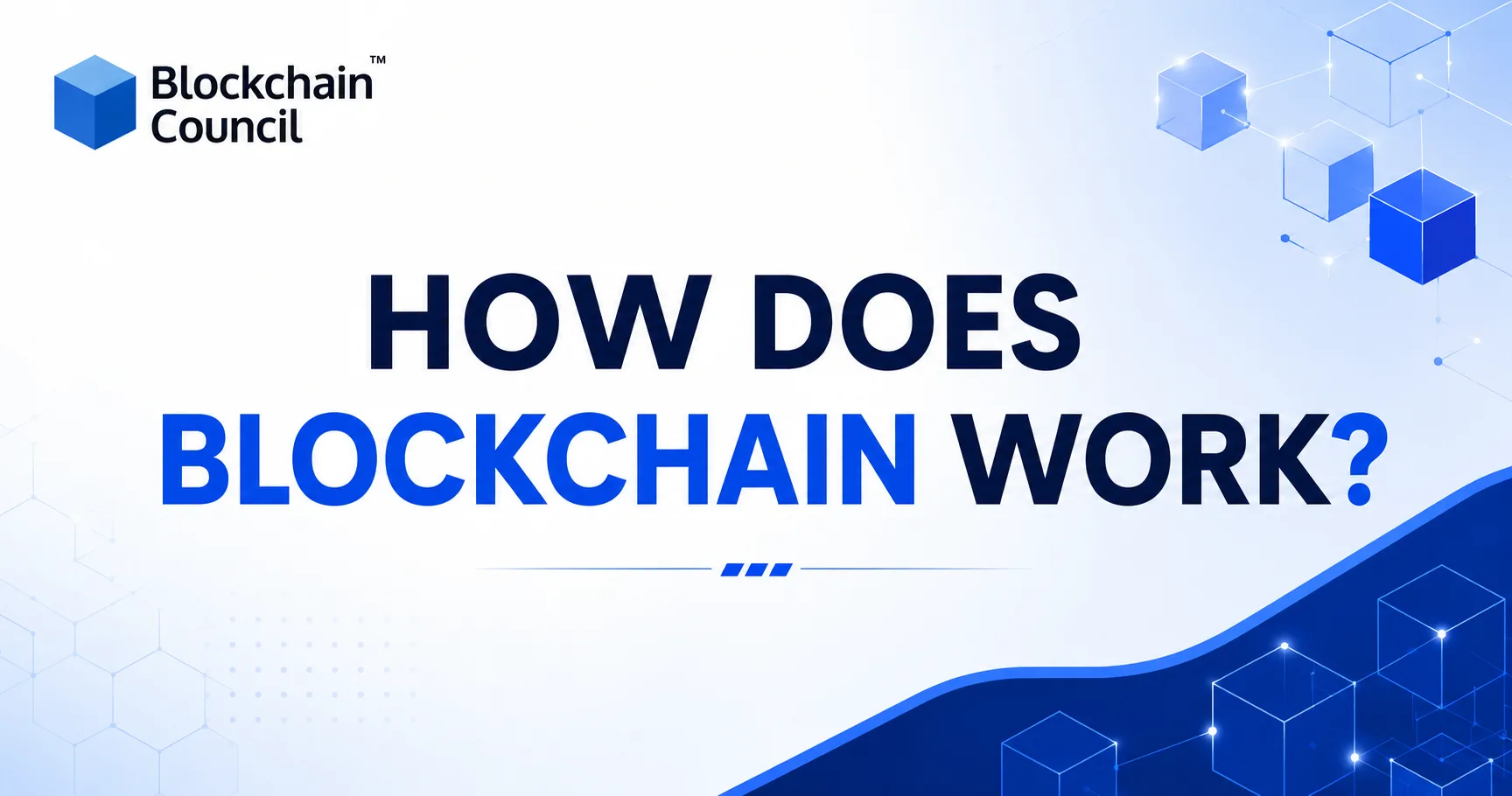 How Does Blockchain Work? A Complete Guide to Blockchain