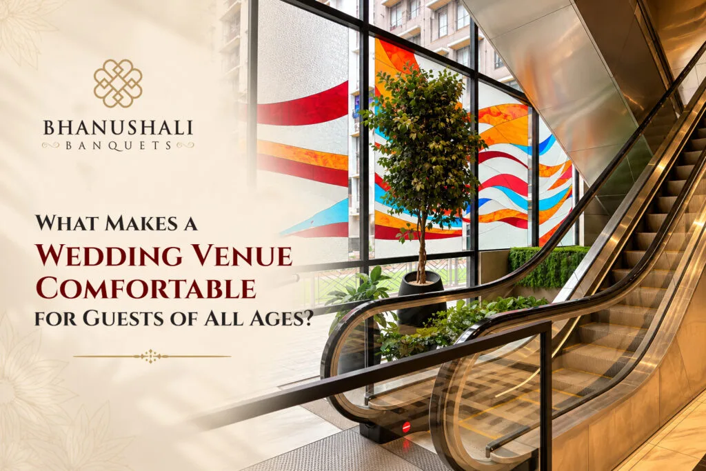What Makes a Wedding Venue Comfortable for Guests of All Ages?