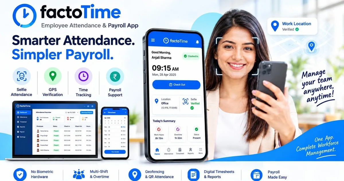 Work Smarter, Track Better: The factoTime App for Modern Employee Attendance
