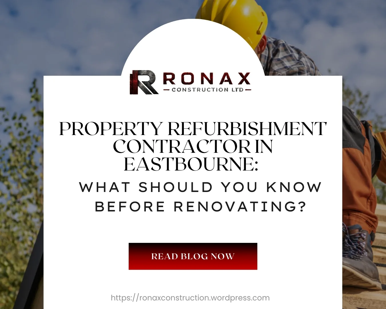 Property Refurbishment Contractor in Eastbourne: What Should You Know Before Renovating?