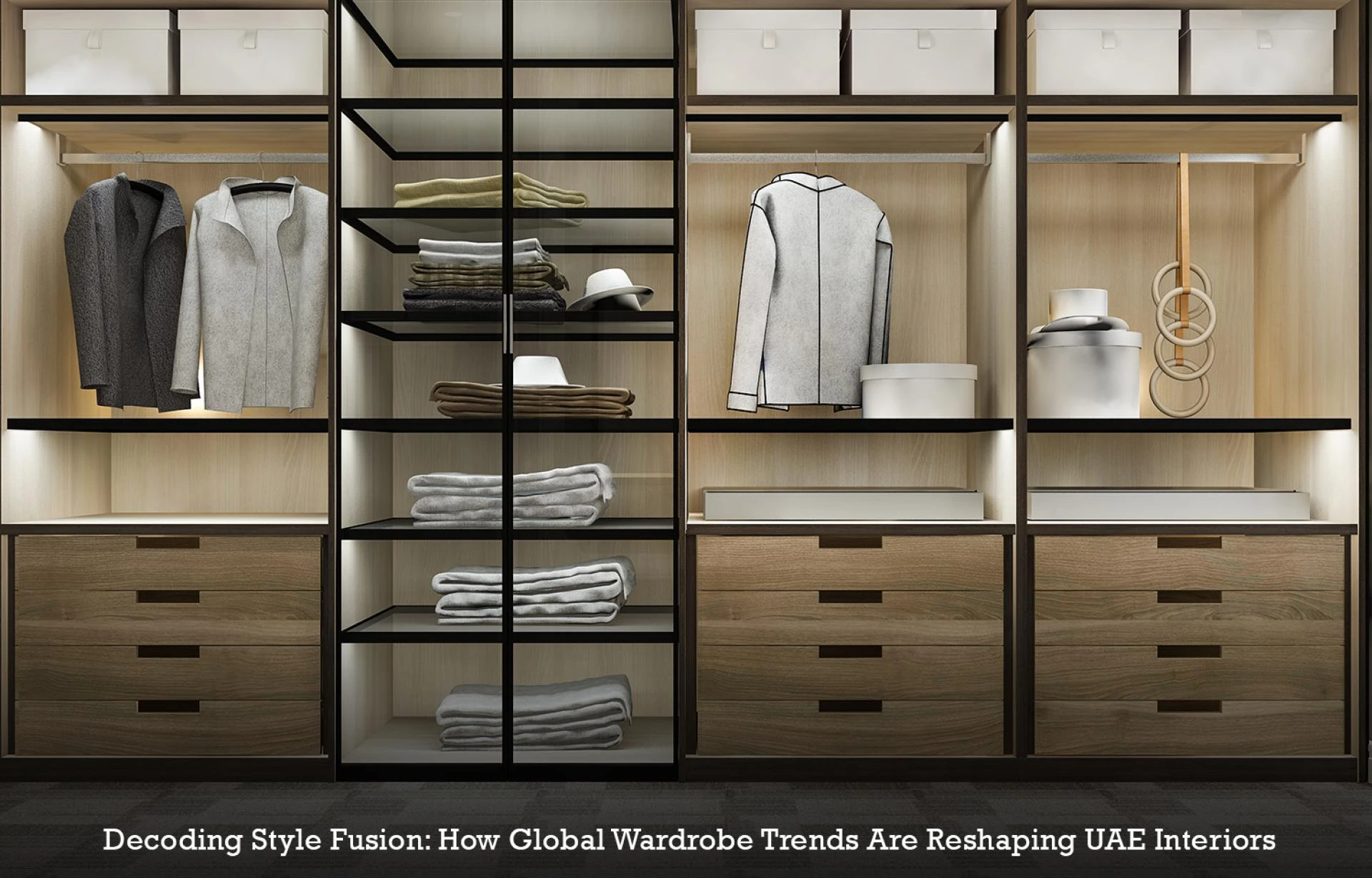 Decoding Style Fusion: How Global Wardrobe Trends Are Reshaping UAE Interiors