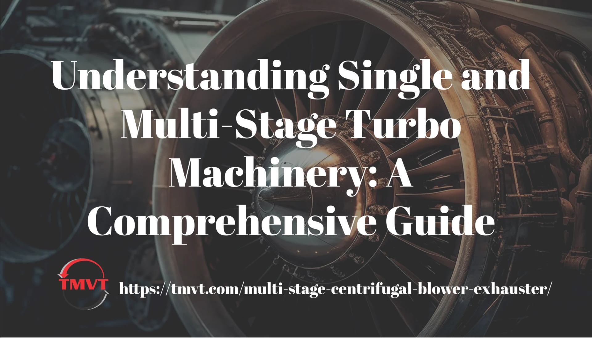 Optimizing Industrial Efficiency: The Role of Single & Multi-Stage Turbo Machinery