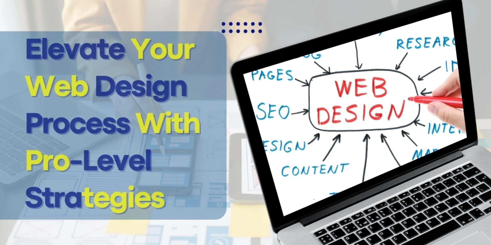 Elevate Your Web Design Process With Pro-Level Strategies