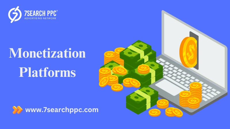 Maximizing Website Revenue with the Best Monetization Platforms