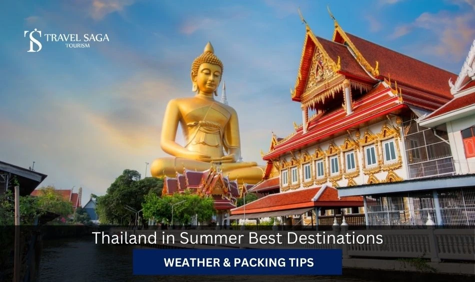 Thailand in Summer – Best Destinations, Weather & Packing Tips