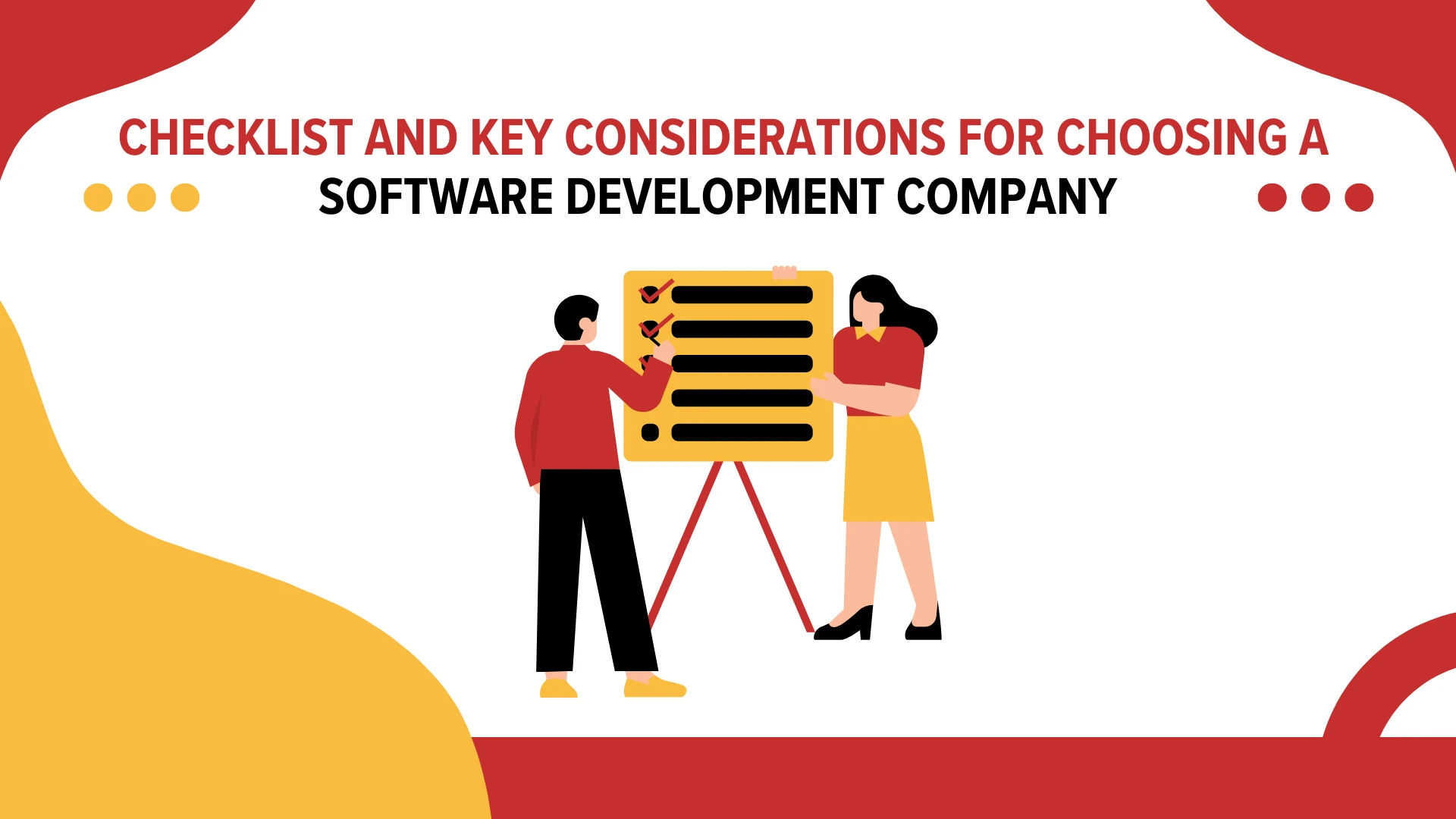Checklist and Key Considerations for Choosing a Software Development Company 