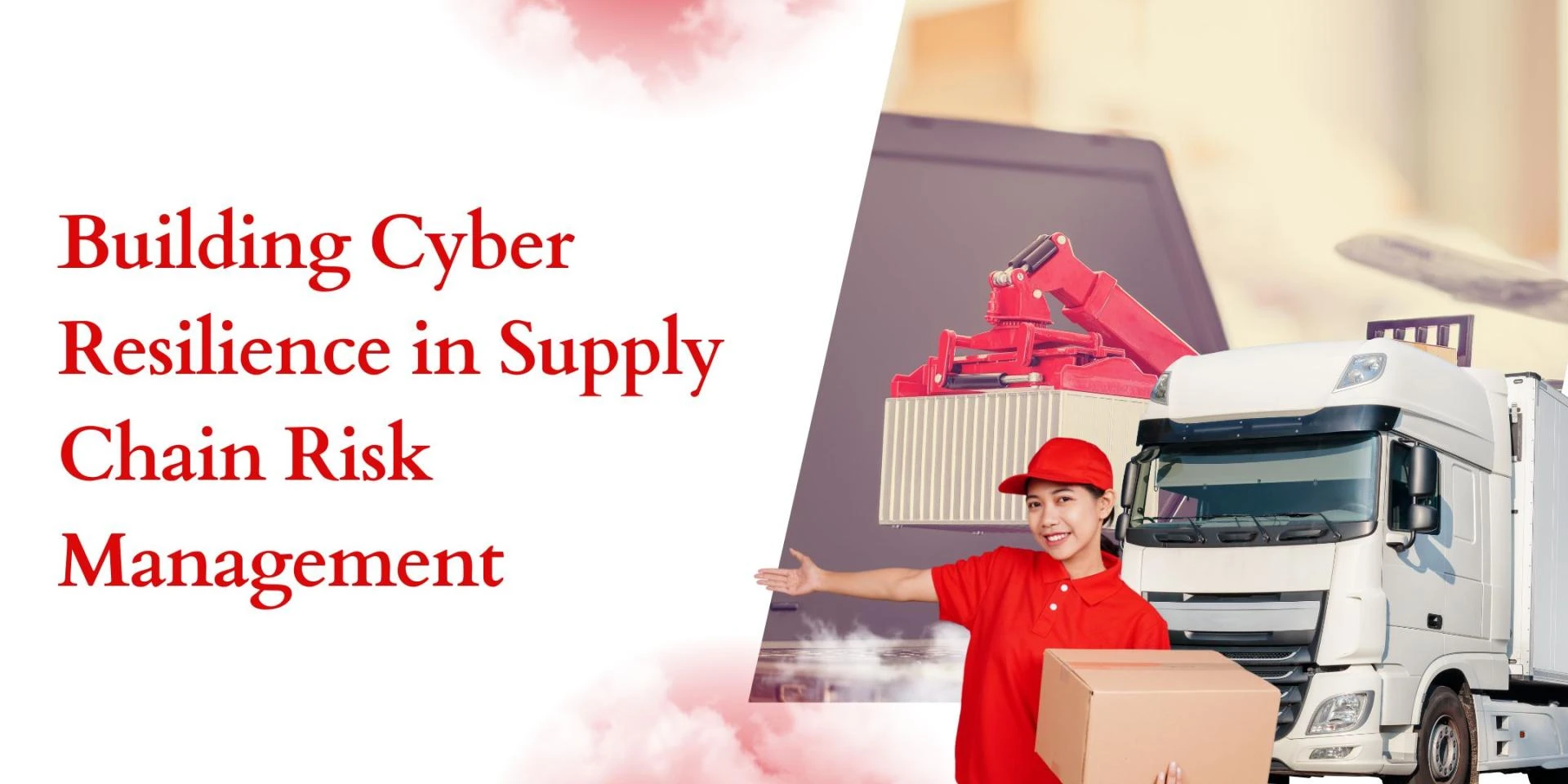 Building Cyber Resilience in Supply Chain Risk Management