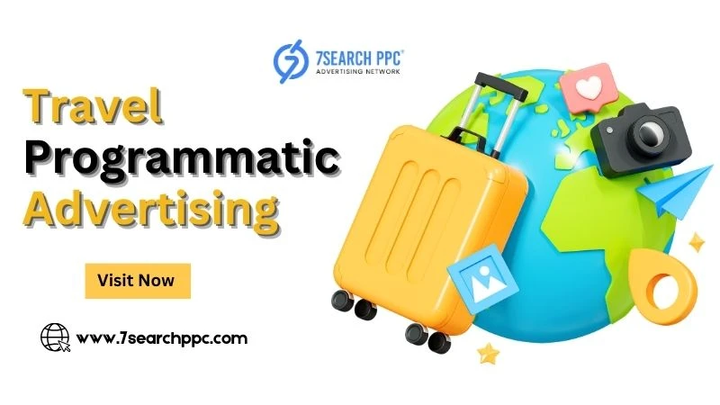 Travel Programmatic Advertising Tips to Maximize Ad ROI
