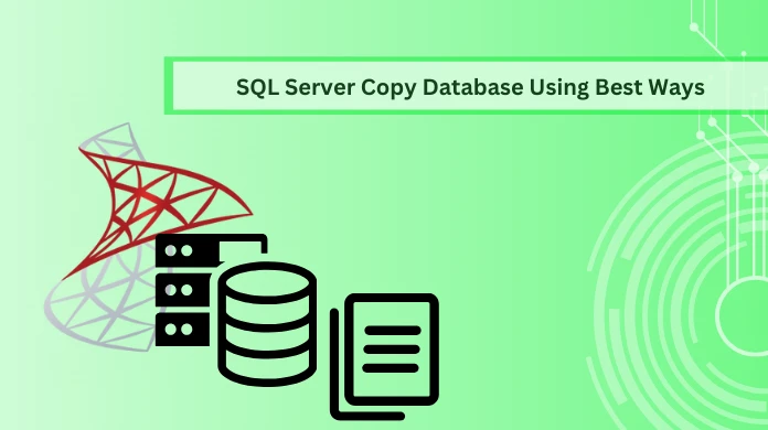 How to SQL Server Copy Database Efficiently?