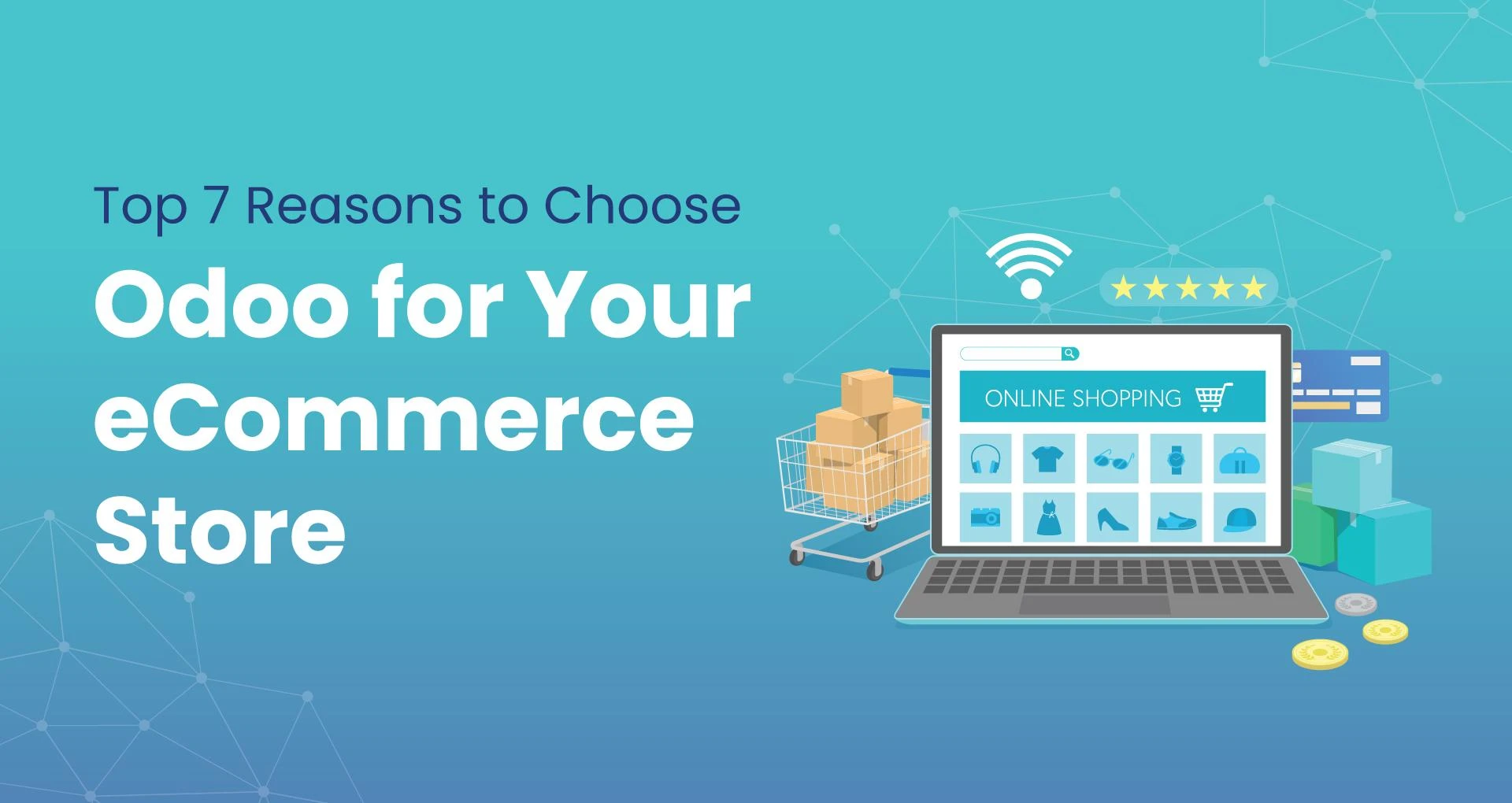 Top 7 Reasons to Choose Odoo for Your eCommerce Store