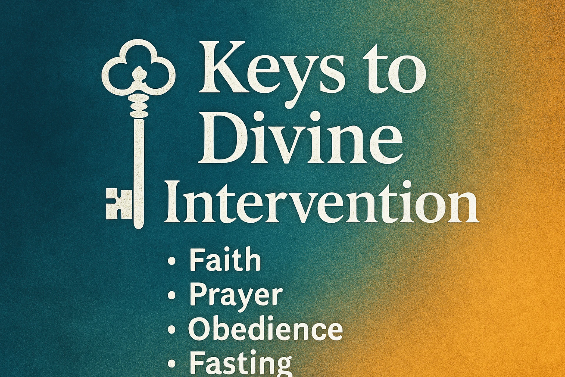 Keys to Divine Intervention