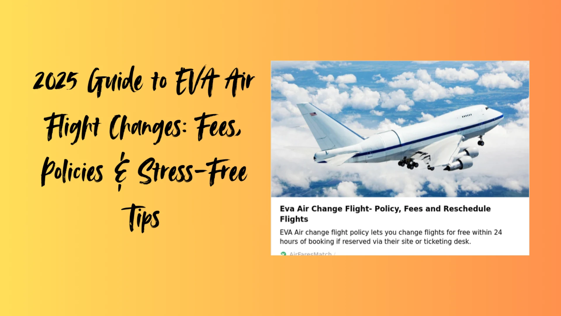 2025 Guide to EVA Air Flight Changes: Fees, Policies & Stress-Free Tips