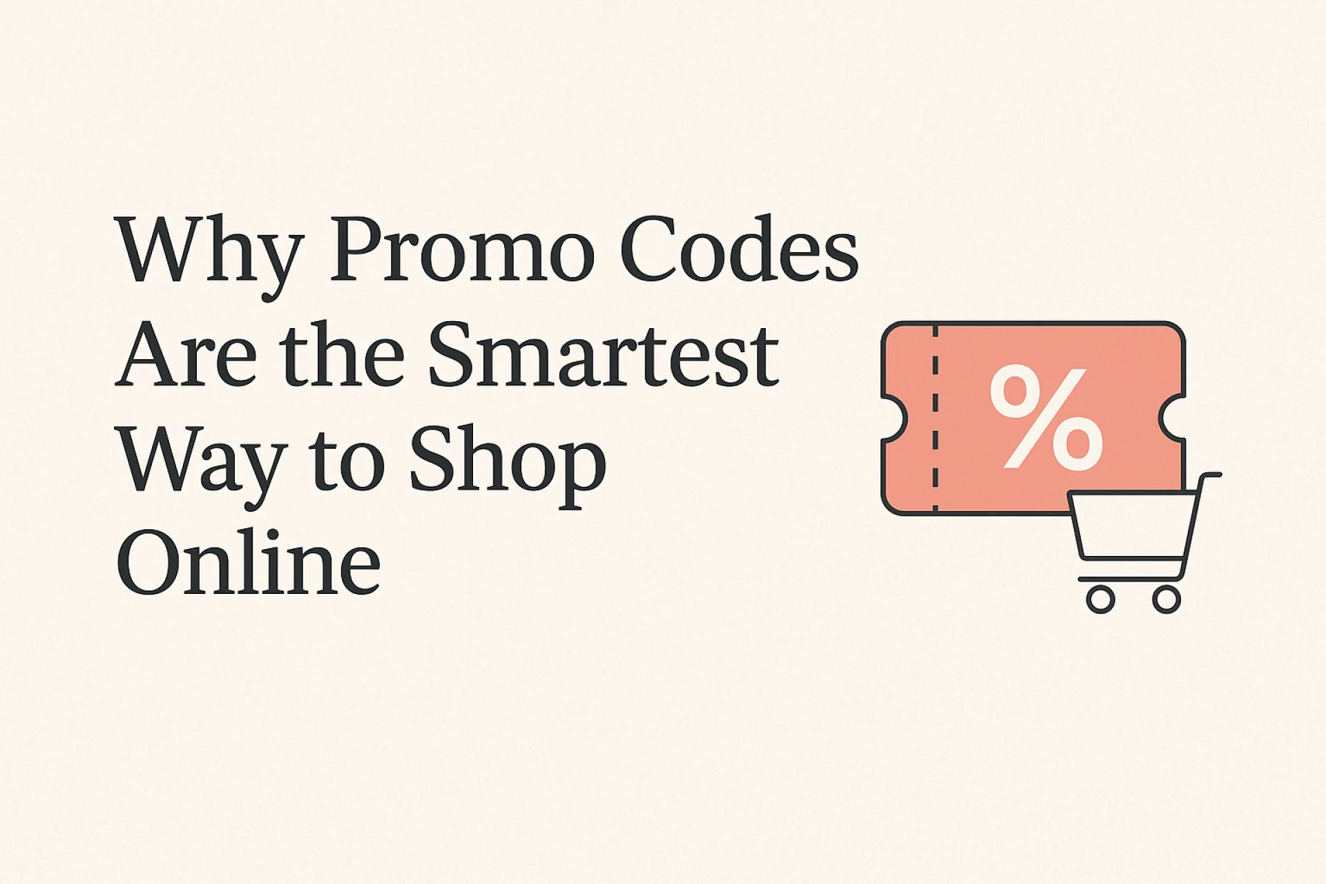 Why Discount Codes Are the Smartest Way to Shop Online