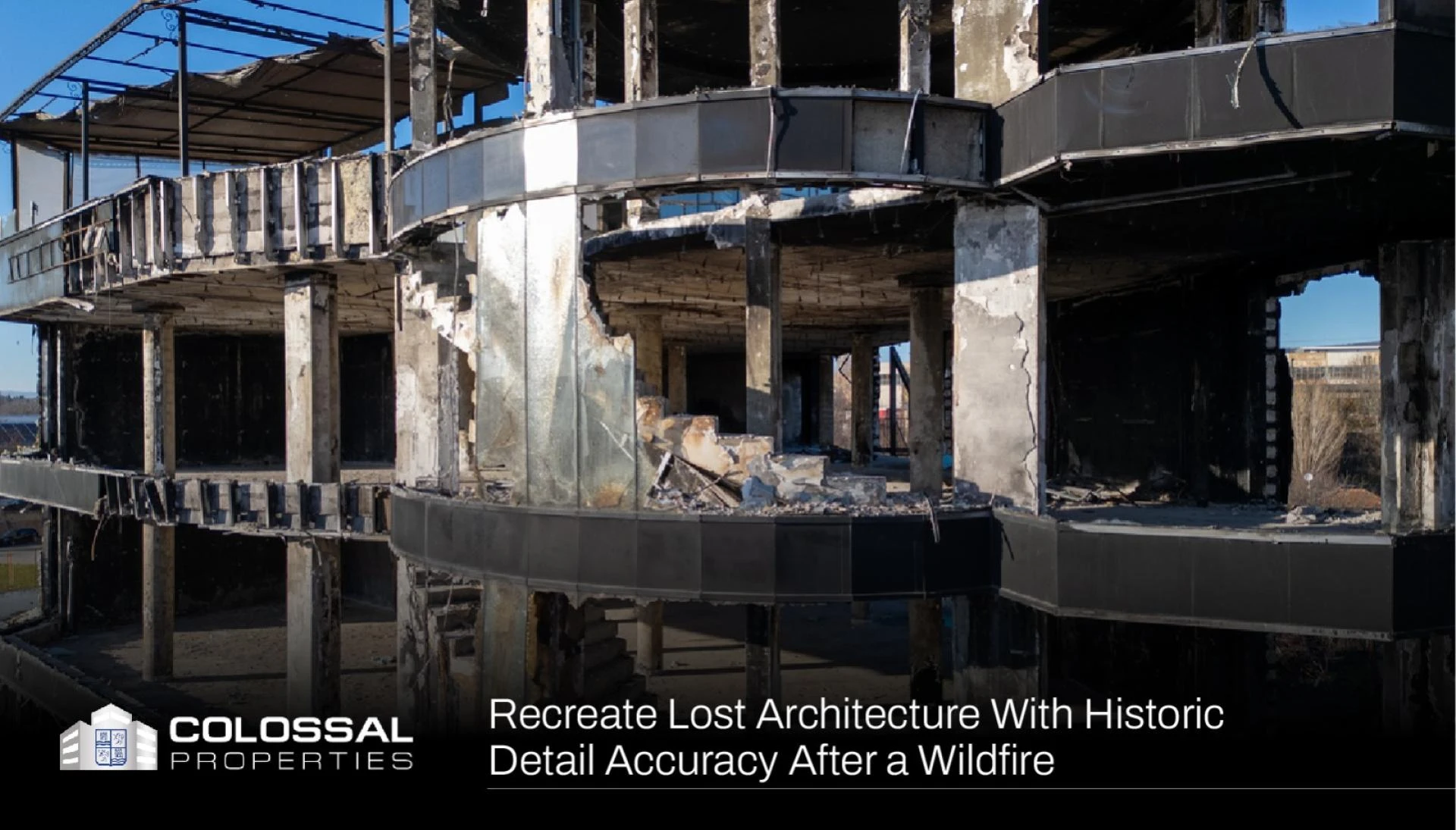 Recreate Lost Architecture with Historic Detail Accuracy After a Wildfire