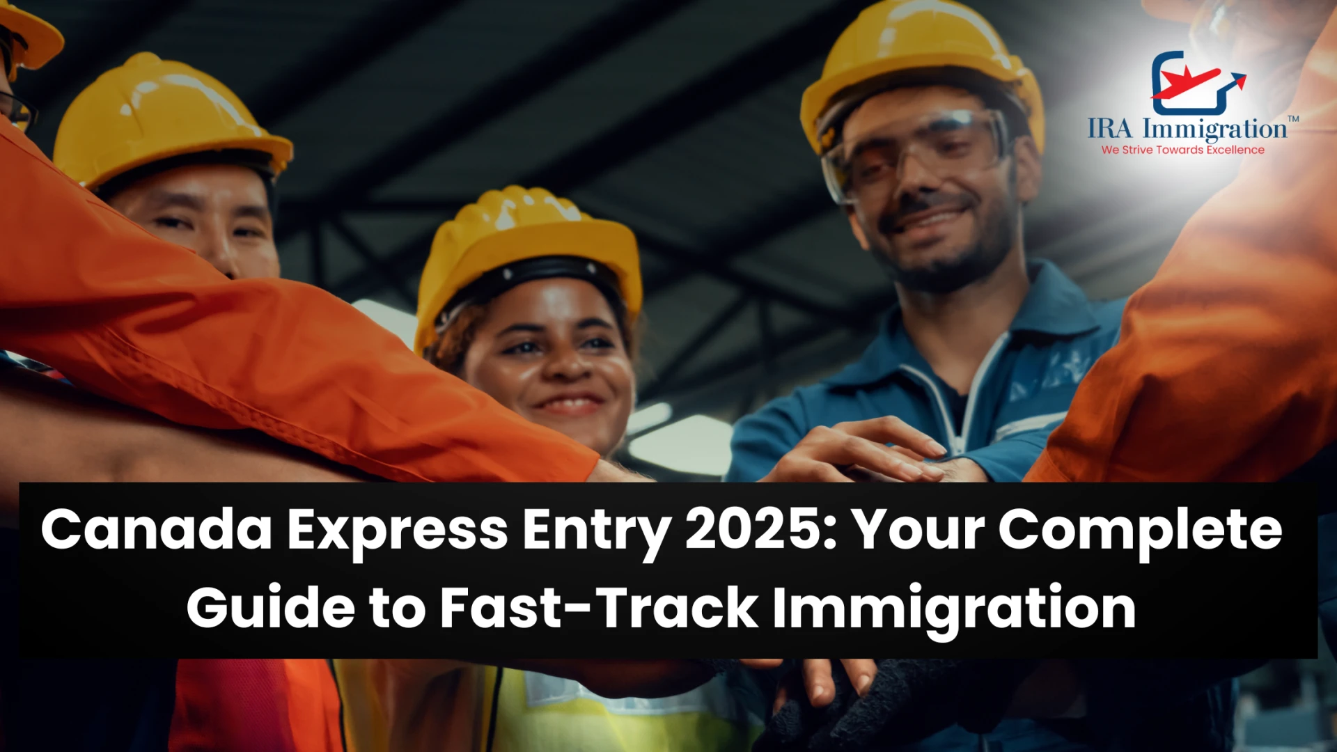 Canada Express Entry 2025: Your Complete Guide to Fast-Track Immigration