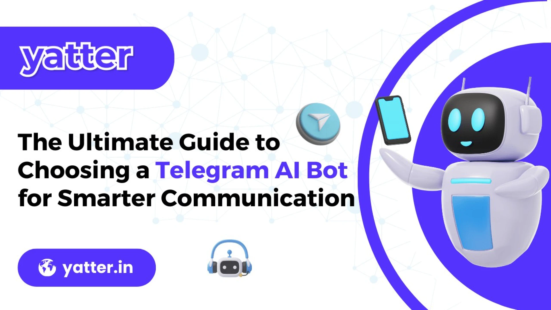 The Ultimate Guide to Choosing a Telegram AI Bot for Smarter Communication