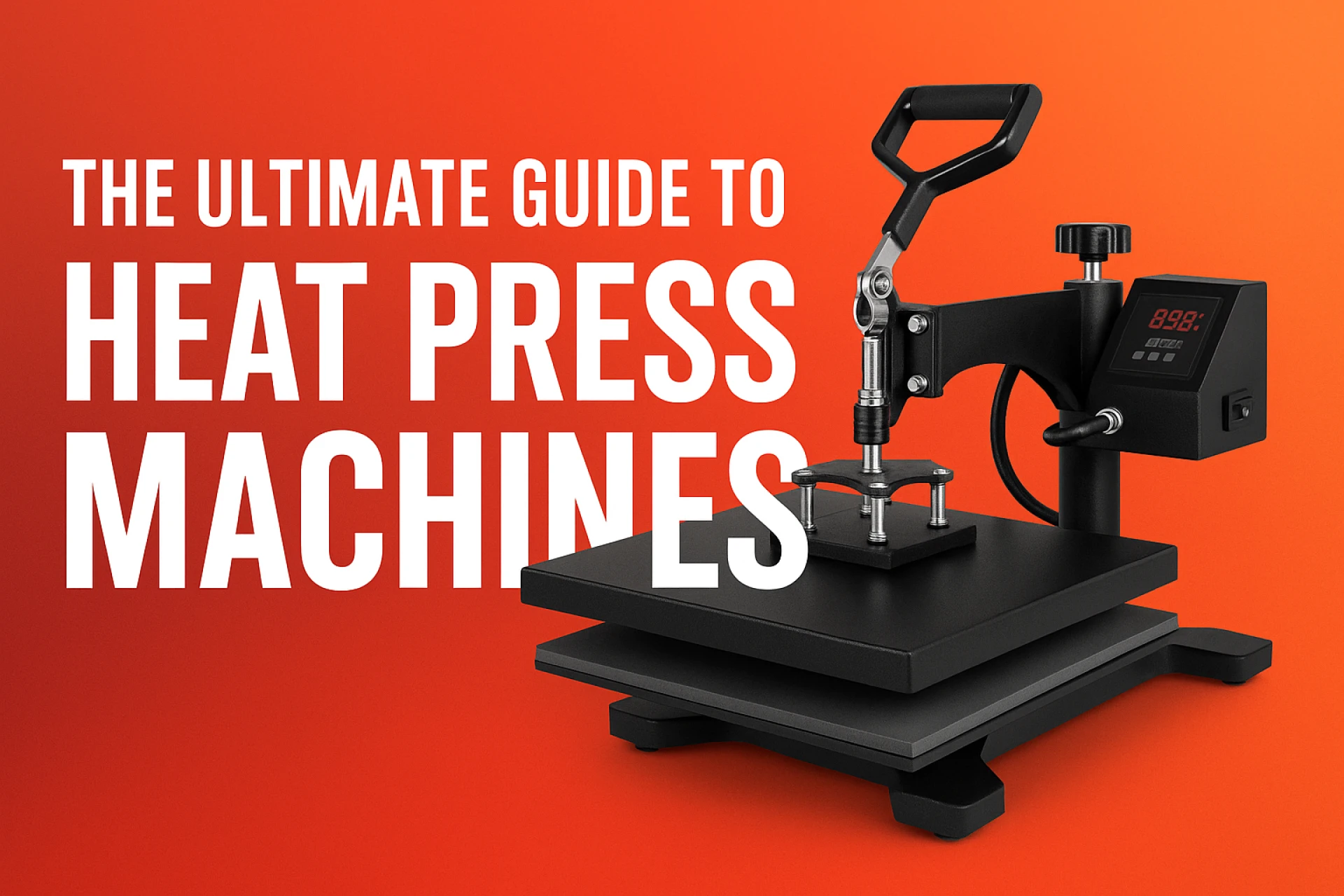 The Ultimate Guide to Heat Press Machines