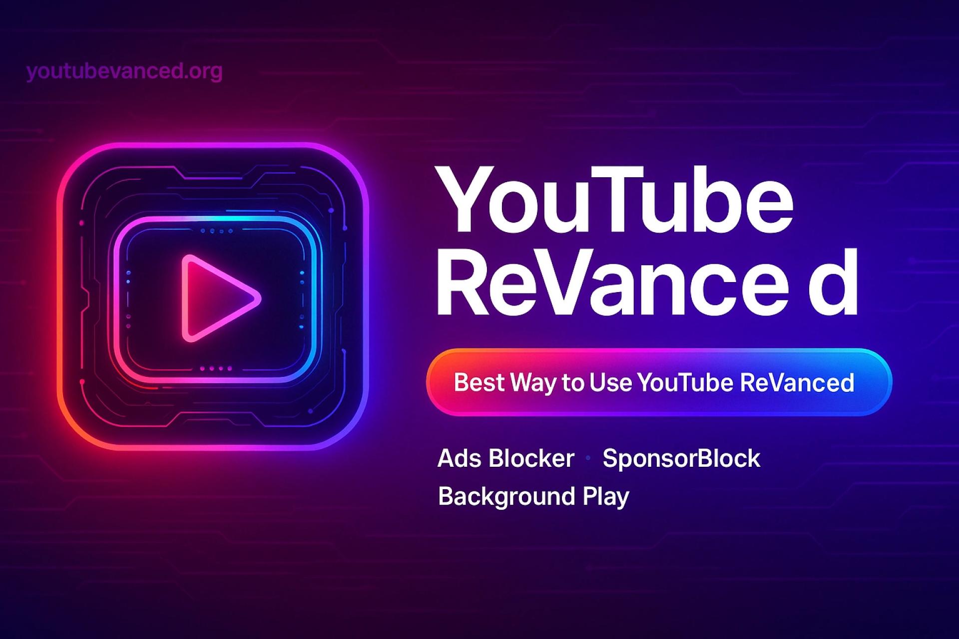 A Better YouTube Experience with ReVanced