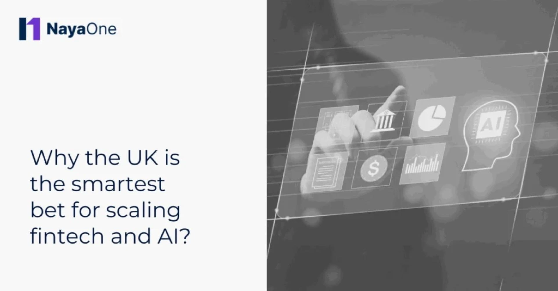 Why is the UK the smartest bet for scaling fintech and AI?
