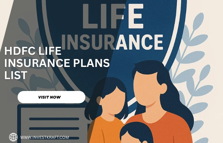 HDFC Life Insurance Plans List – Comprehensive Guide for 2025