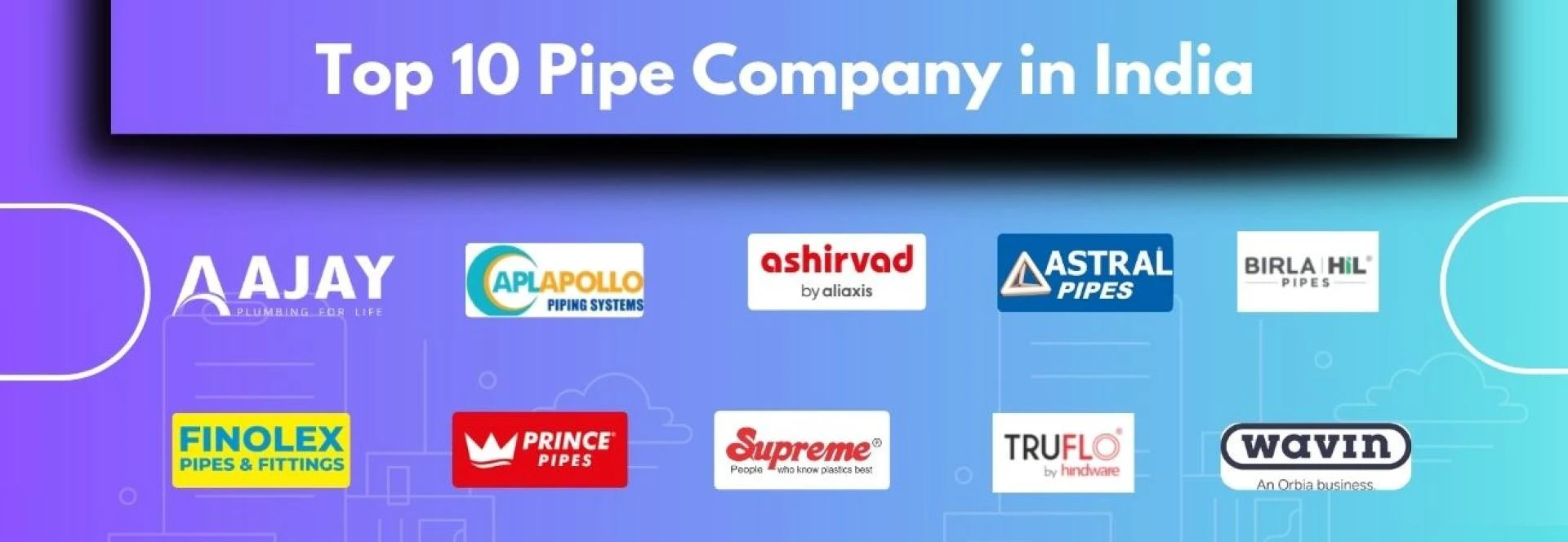 Top 10 Pipe company in India Pipe Sector