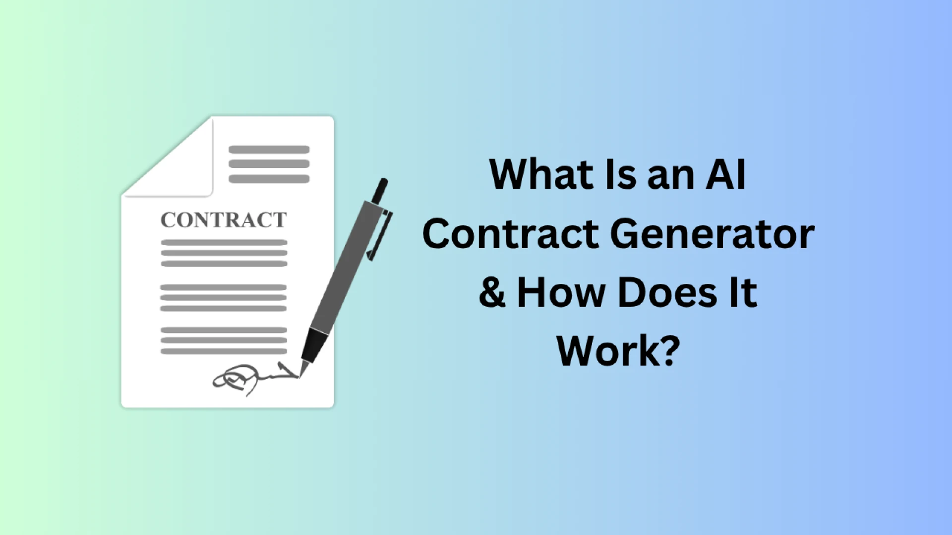 What Is an AI Contract Generator & How Does It Work?