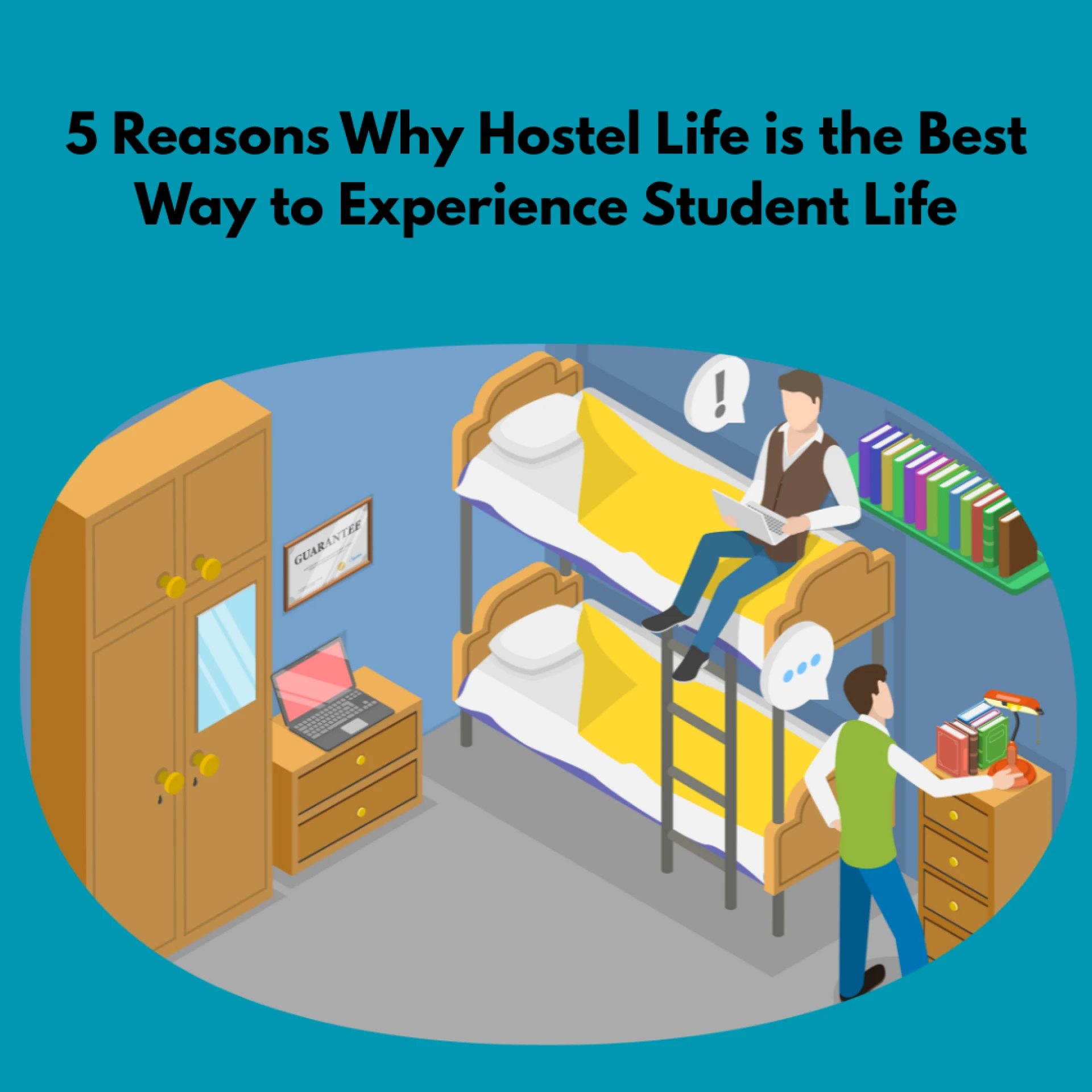 5 Reasons Why Hostel Life is the Best Way to Experience Student Life