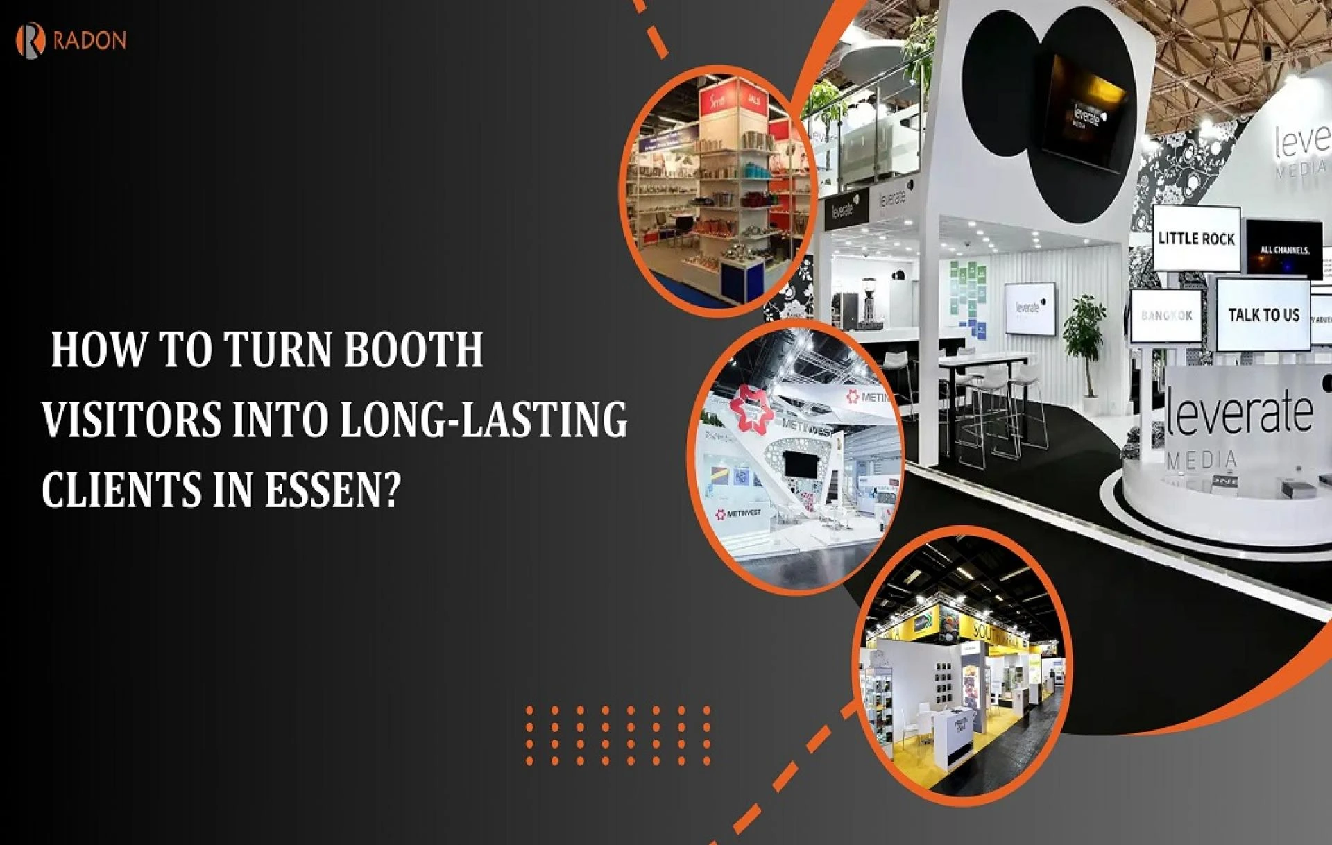 How to Turn Booth Visitors into Long-Lasting Clients In Essen?
