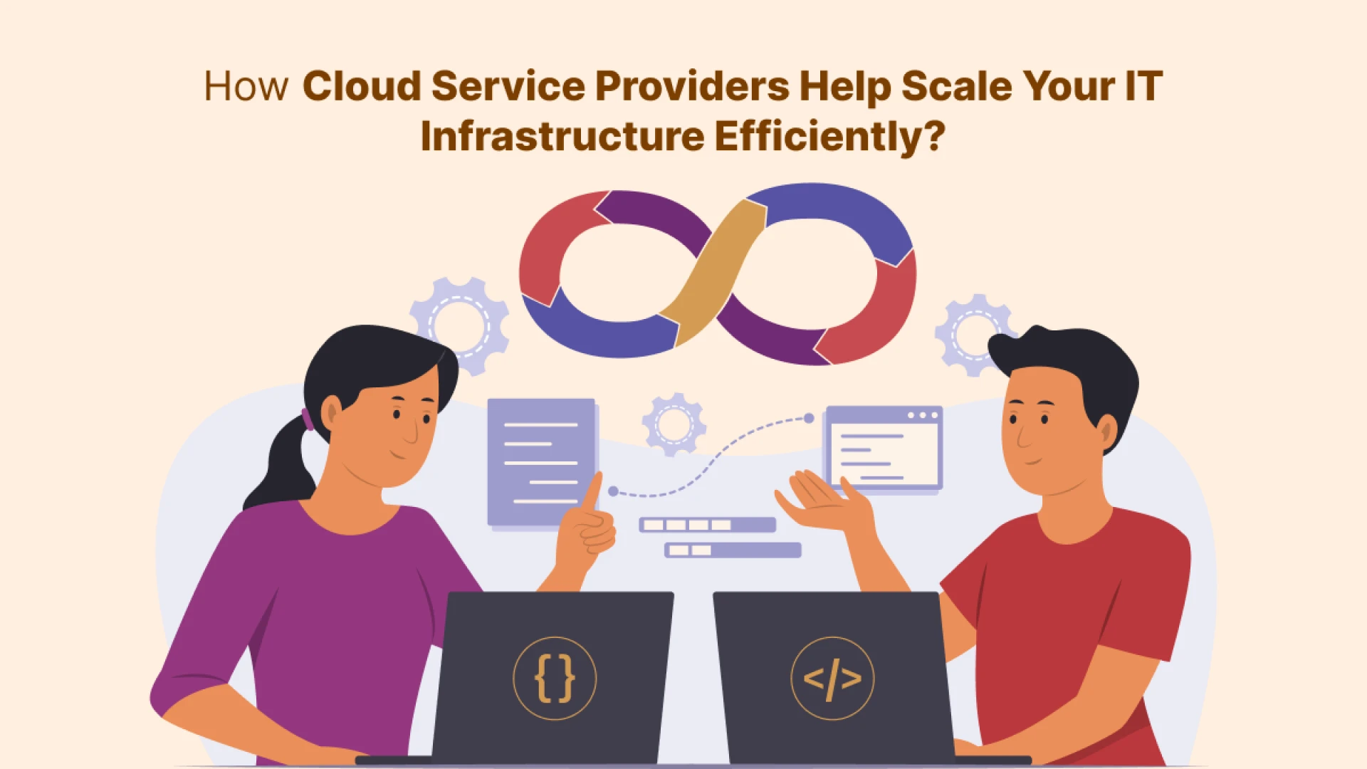 How Cloud Service Providers Help Scale Your IT Infrastructure Efficiently?