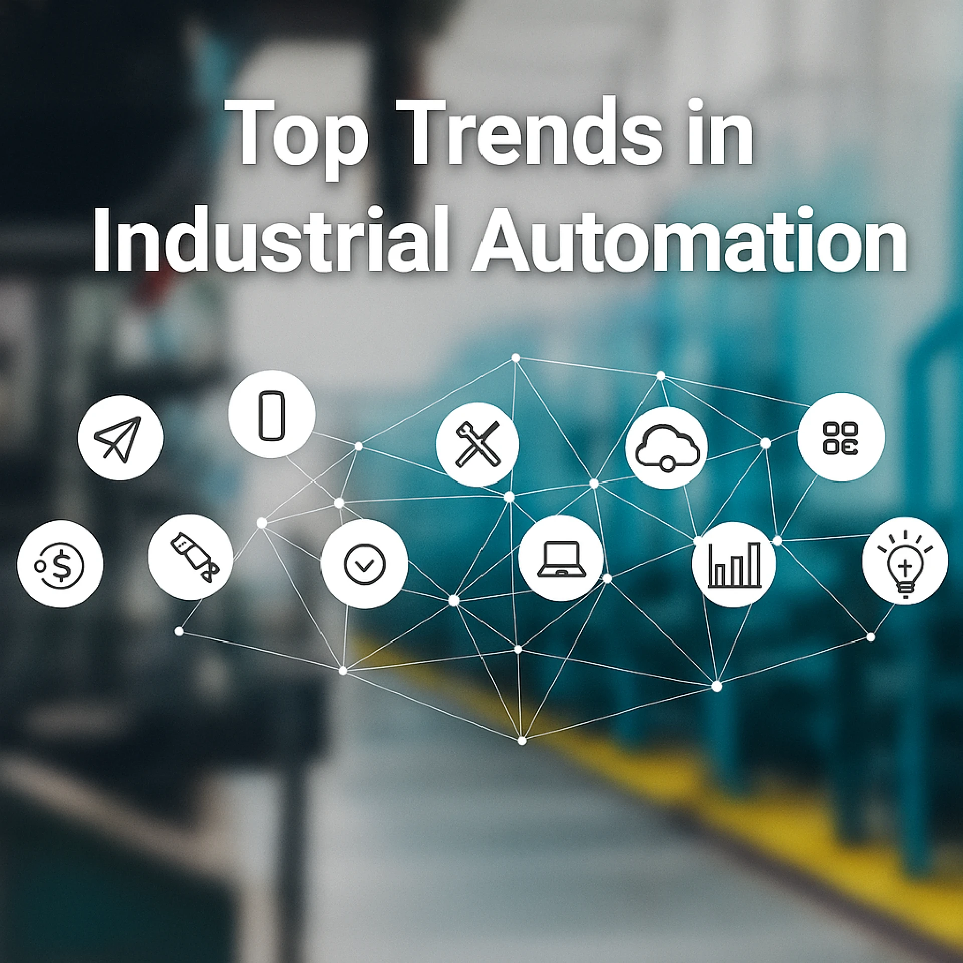Top Trends in Industrial Automation