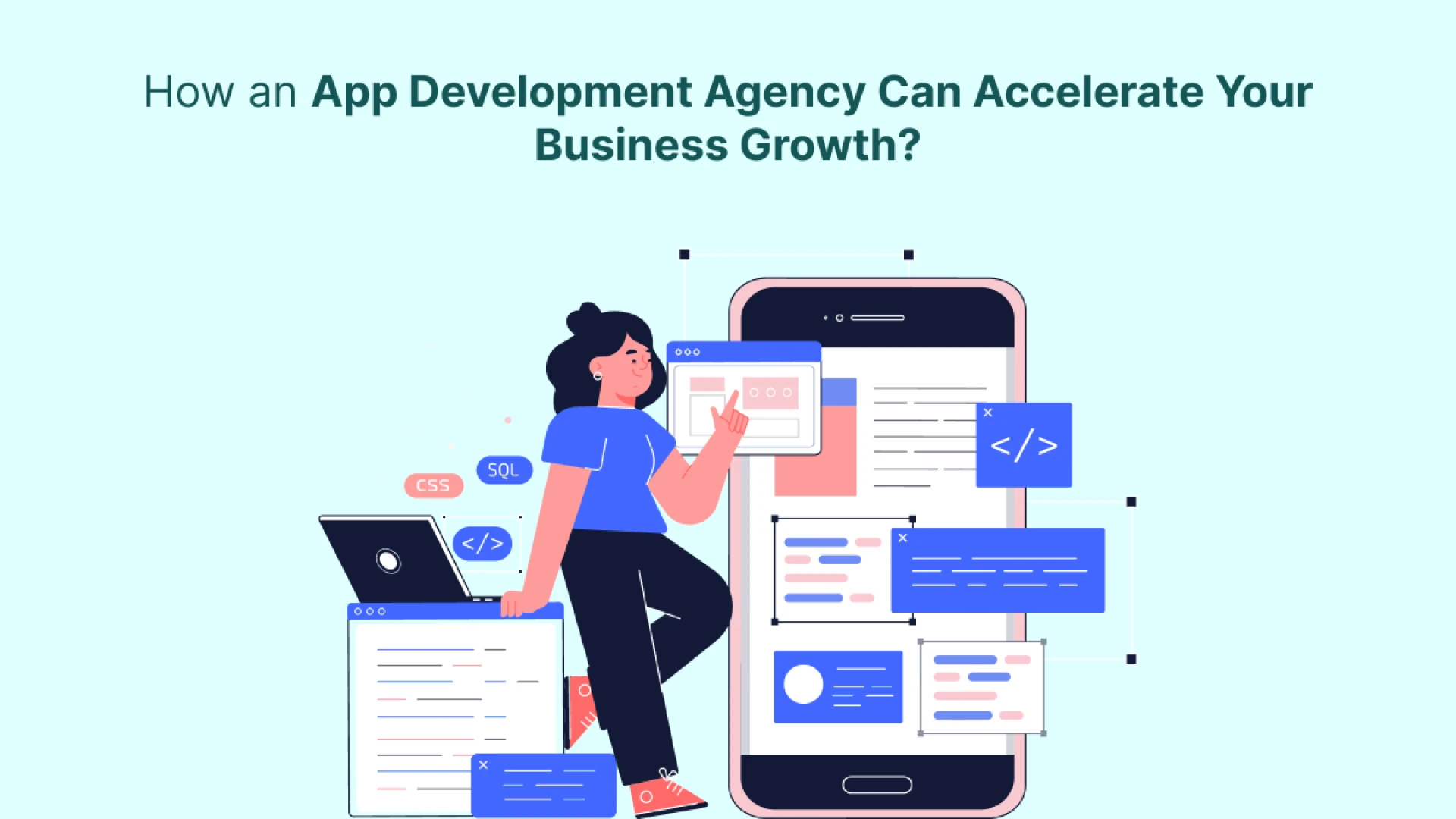 How an App Development Agency Can Accelerate Your Business Growth?