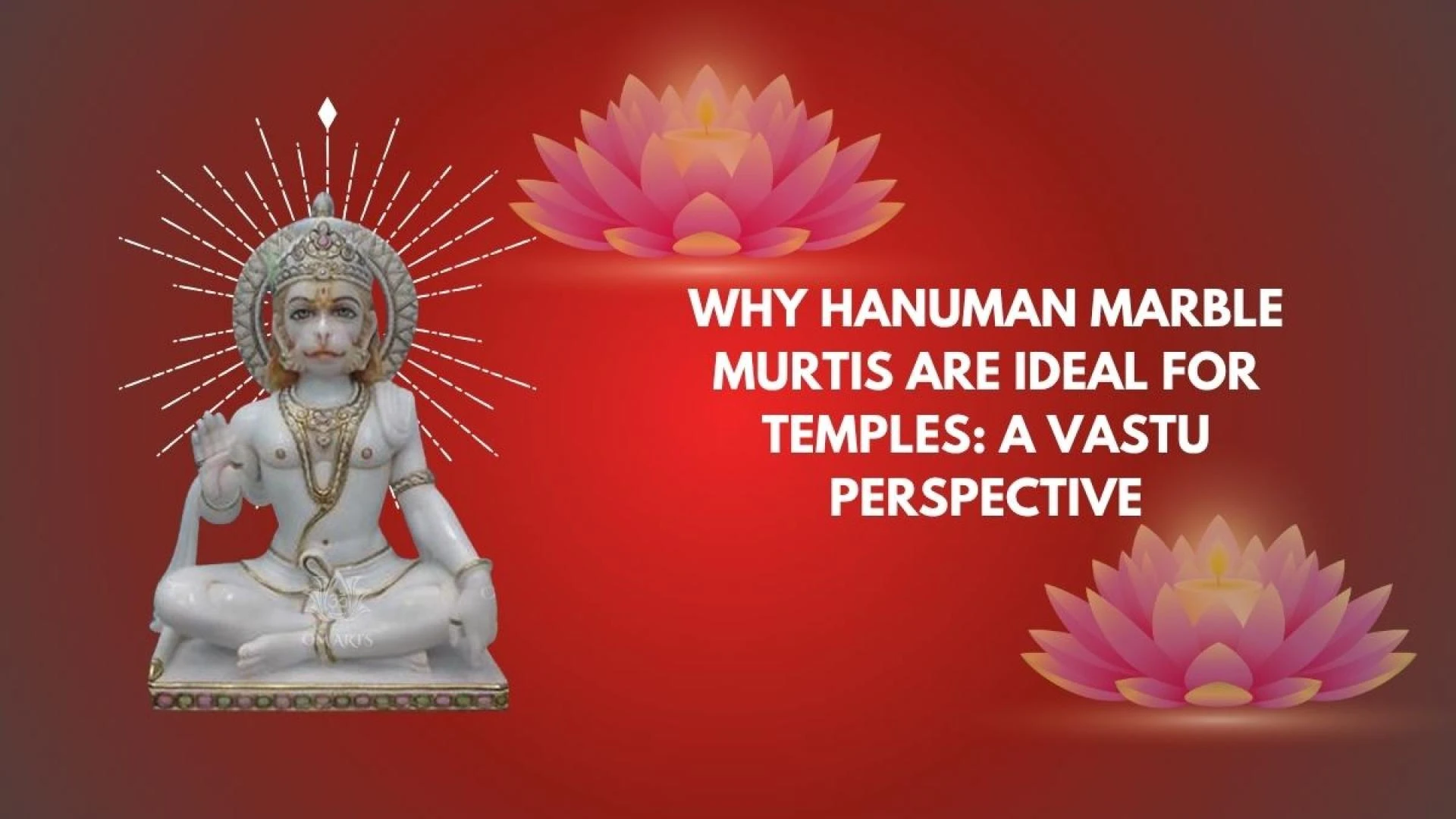 Why Hanuman Marble Murtis Are Ideal for Temples: A Vastu Perspective