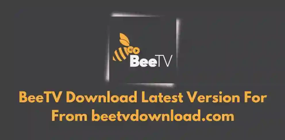 How to Download and Use BeeTV APK on Android, Firestick, iPhone & PC: Everything You Need to Know