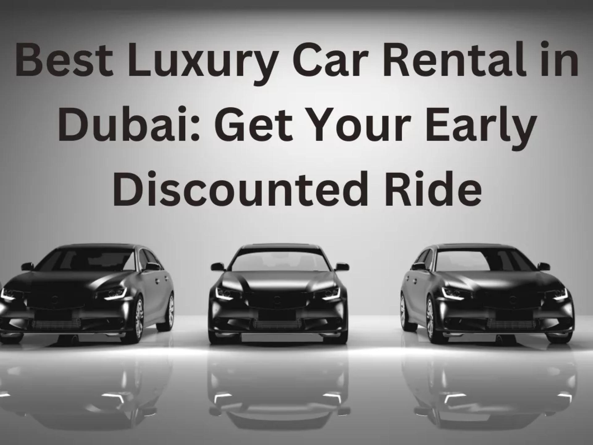 Luxury Cars Rental in Dubai: Experience the City in Style