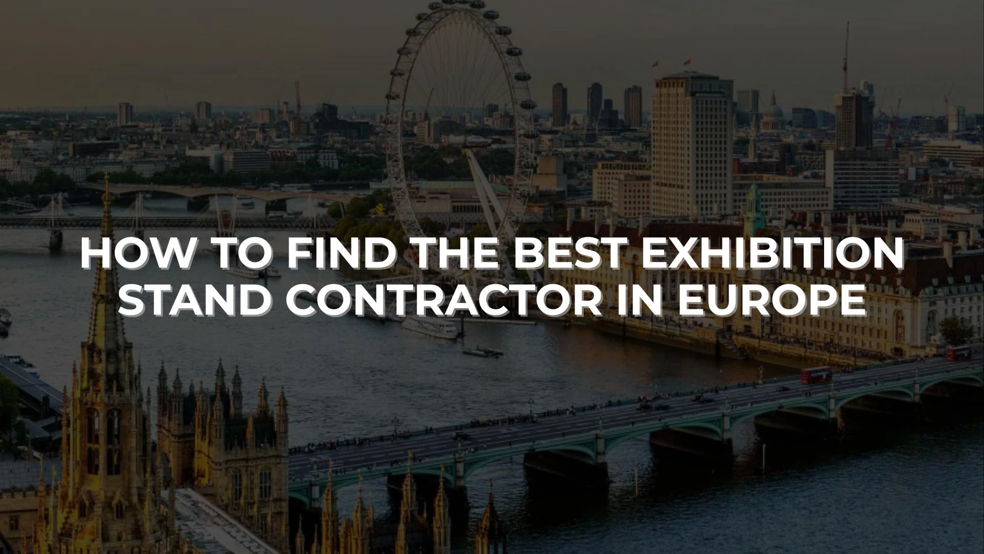 How to Find the Best Exhibition Stand Contractor in Europe