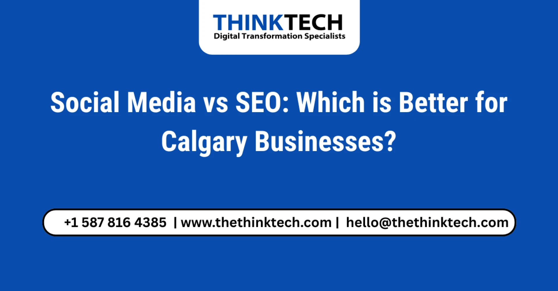 Social Media vs SEO: Which is Better for Calgary Businesses?