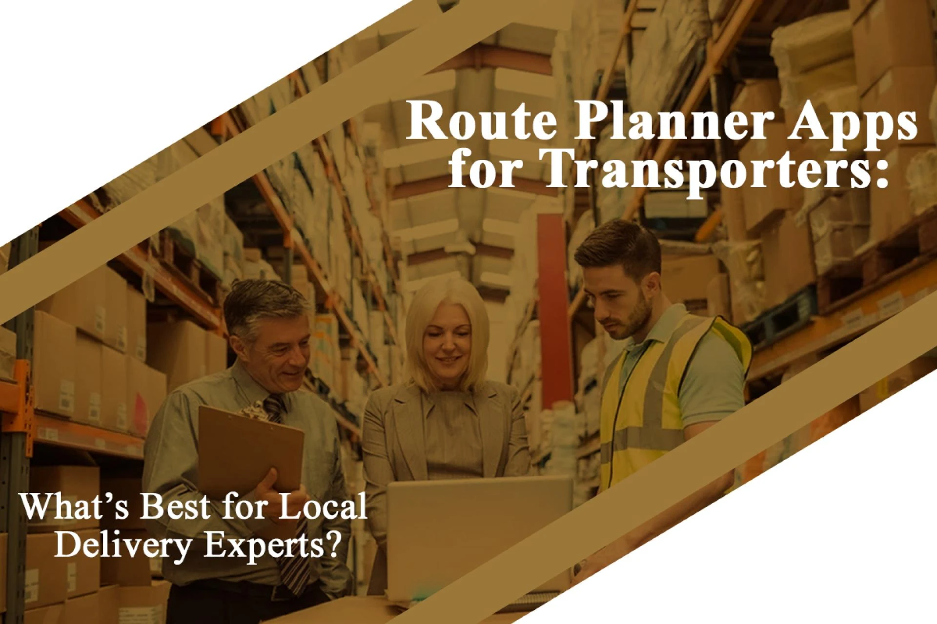 Route Planner Apps for Transporters: What’s Best for Local Delivery Experts?