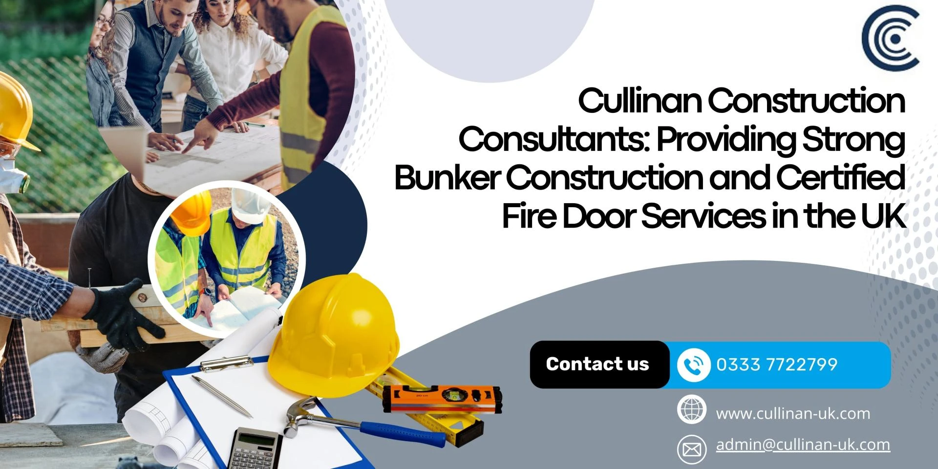 Cullinan Construction Consultants: Providing Strong Bunker Construction and Certified Fire Door Services in the UK