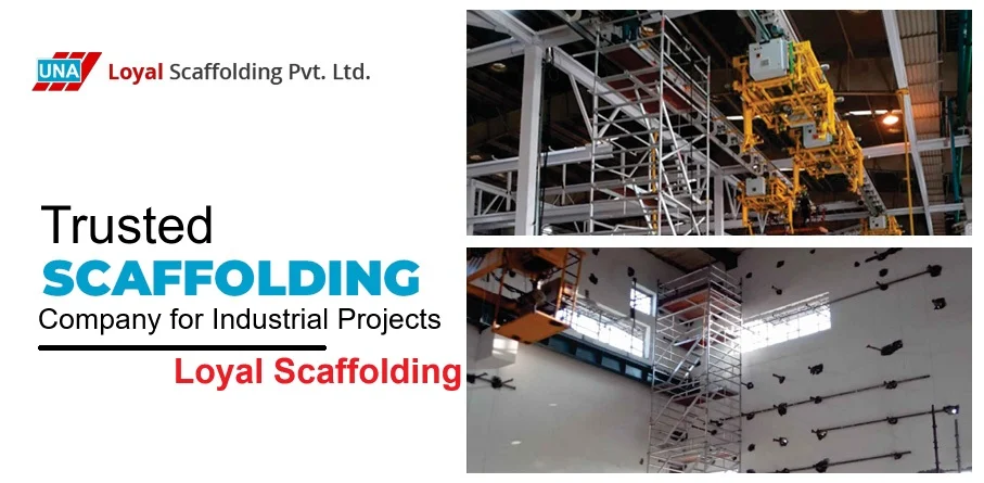 Trusted Scaffolding Company for Industrial Projects – Loyal Scaffolding