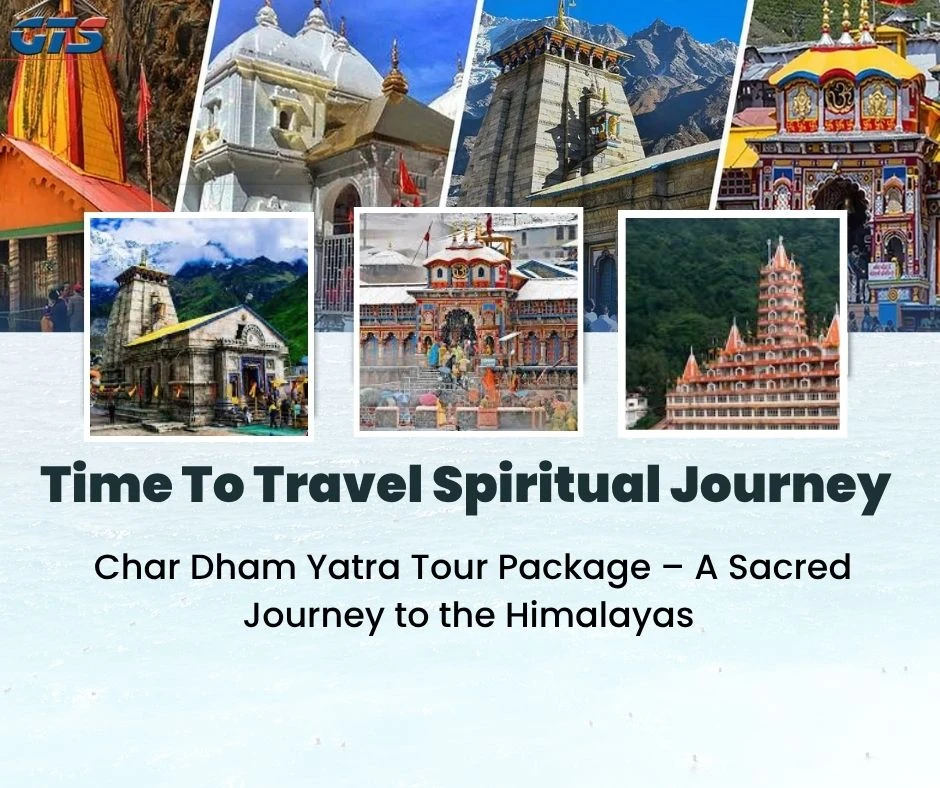 Char Dham Yatra Tour Package – A Sacred Journey to the Himalayas