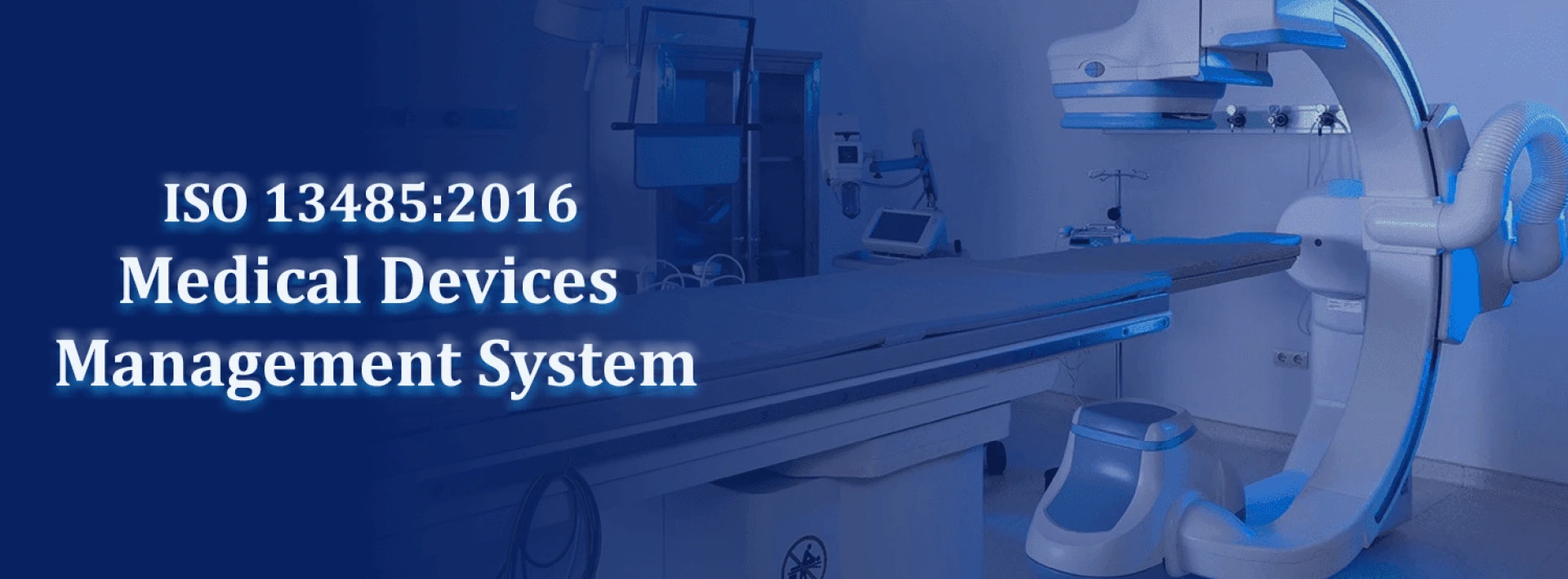 ISO 13485: 2016 Medical Devices Management System