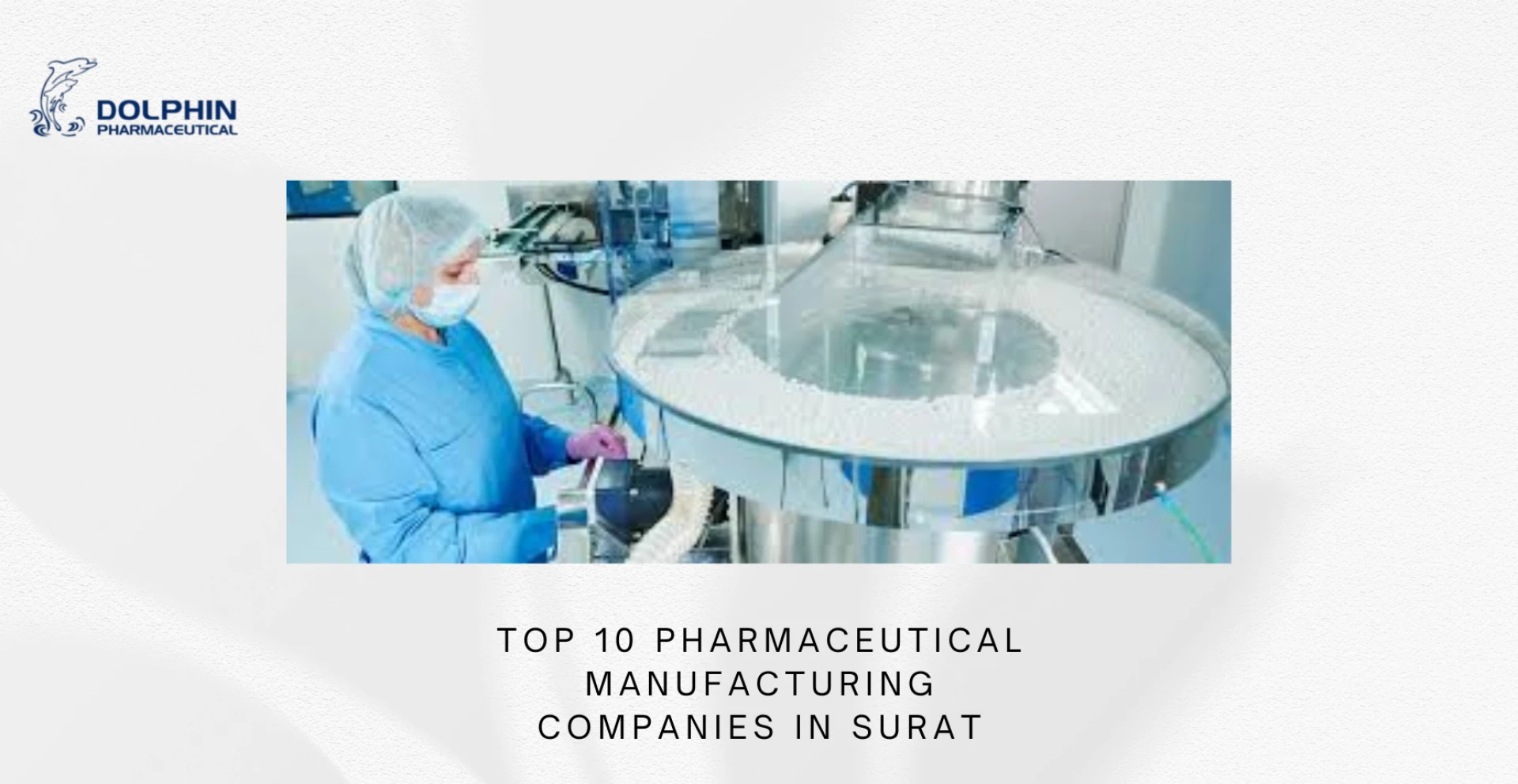 Top 10 Pharmaceutical Manufacturing Companies in Surat