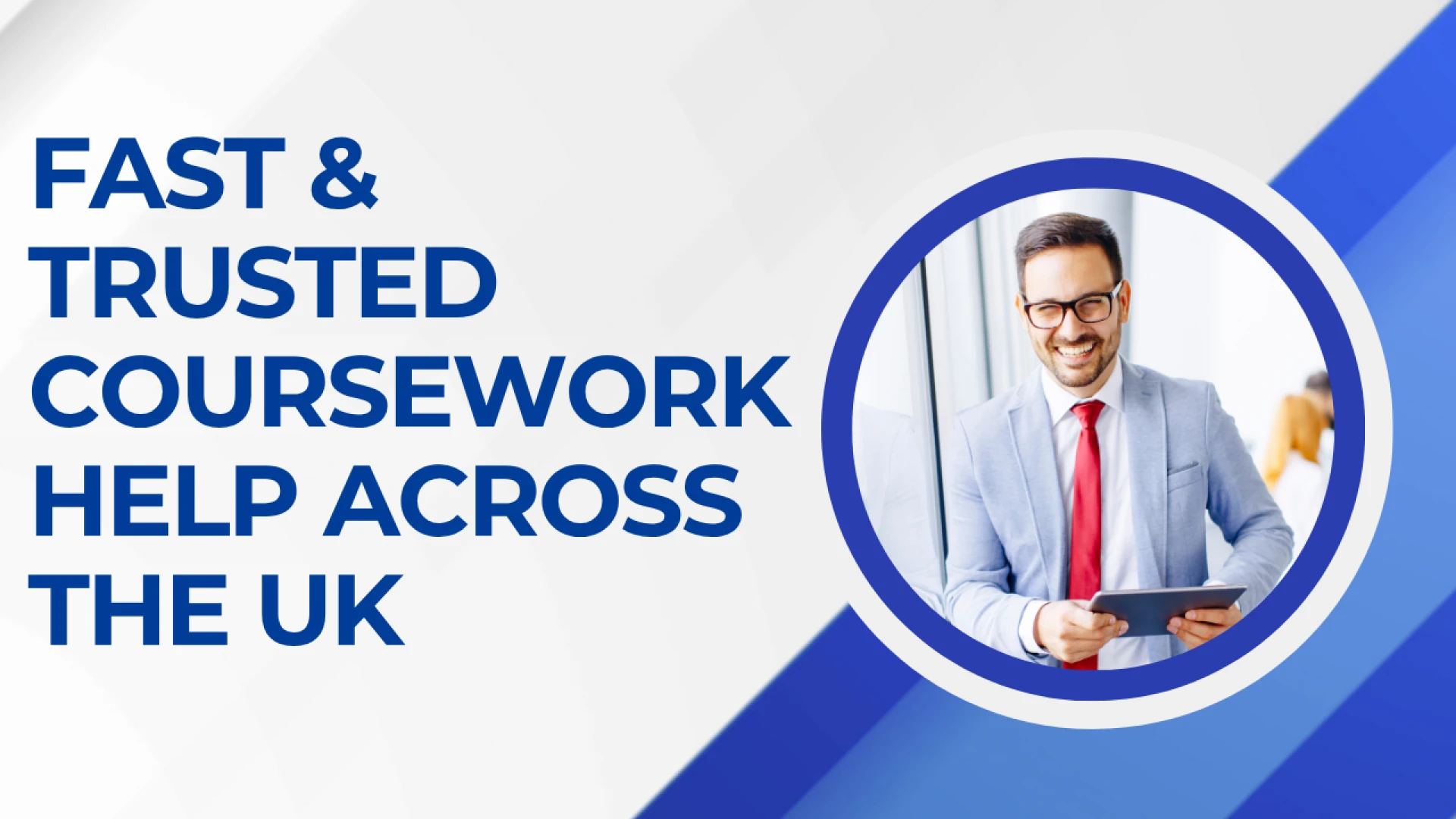 Fast & Trusted Coursework Help Across the UK