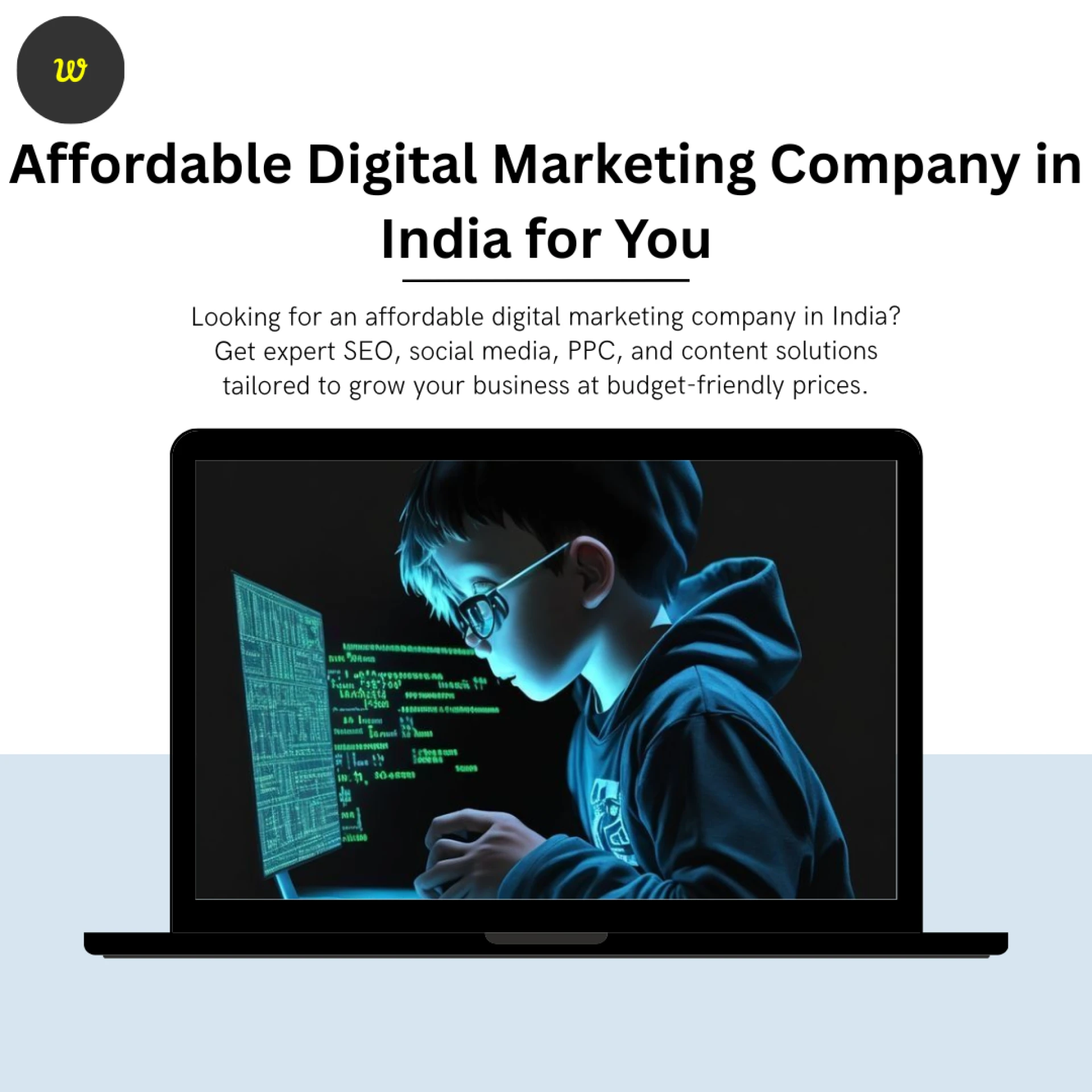 Affordable Digital Marketing Company in India for You