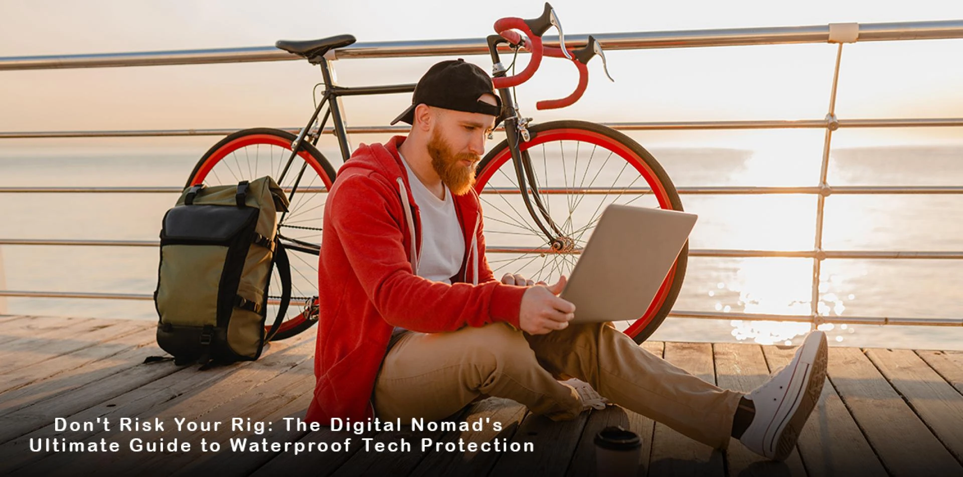 Don't Risk Your Rig: The Digital Nomad's Ultimate Guide to Waterproof Tech Protection