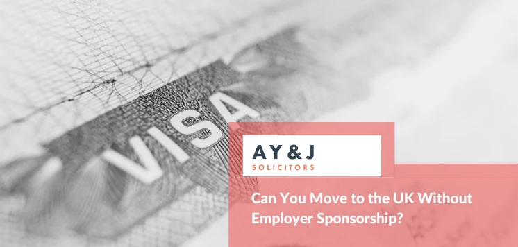 Can You Move to the UK Without Employer Sponsorship?