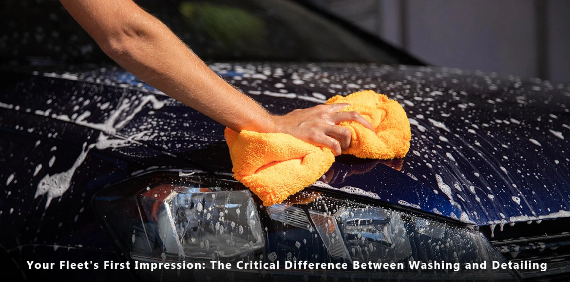 Your Fleet's First Impression: The Critical Difference Between Washing and Detailing