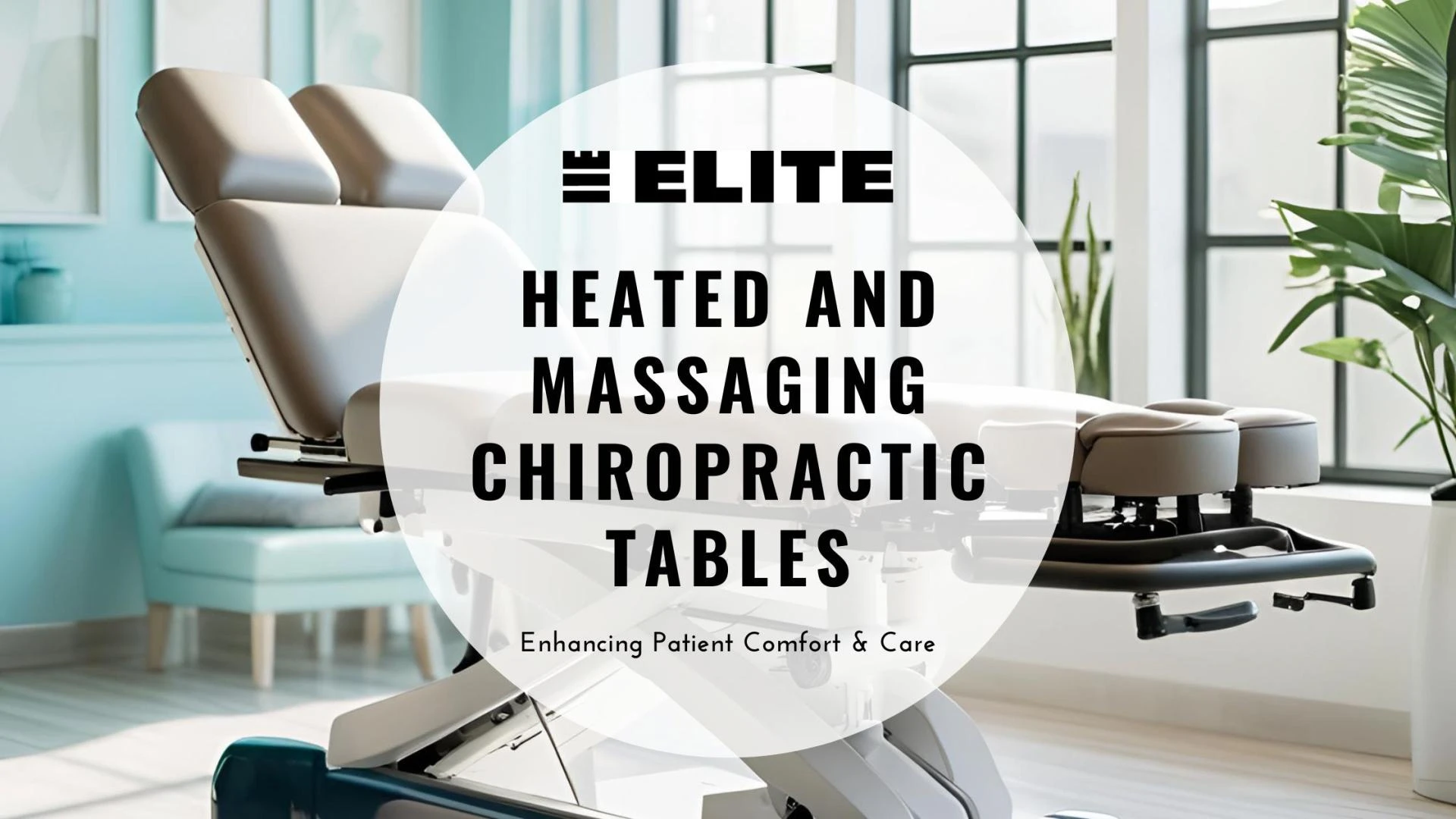 Heated and Massaging Chiropractic Tables: Enhancing Patient Comfort and Care